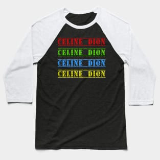 celine dion 4 text vintage retro faded Baseball T-Shirt